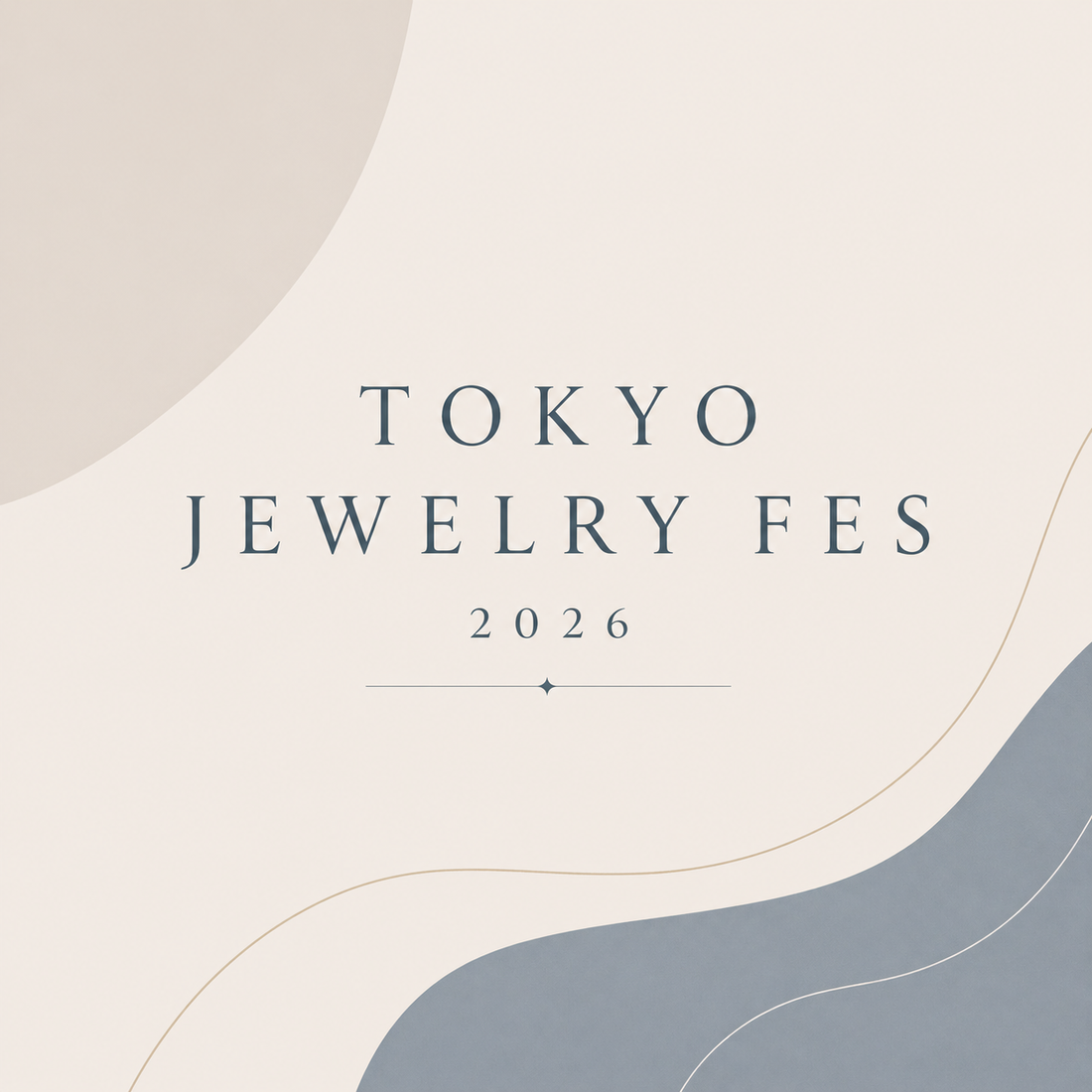 我們將出展 Tokyo Jewelry Fes 2026